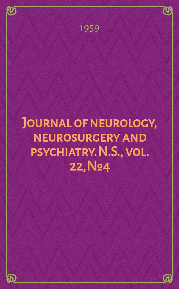 Journal of neurology, neurosurgery and psychiatry. N.S., vol. 22, № 4