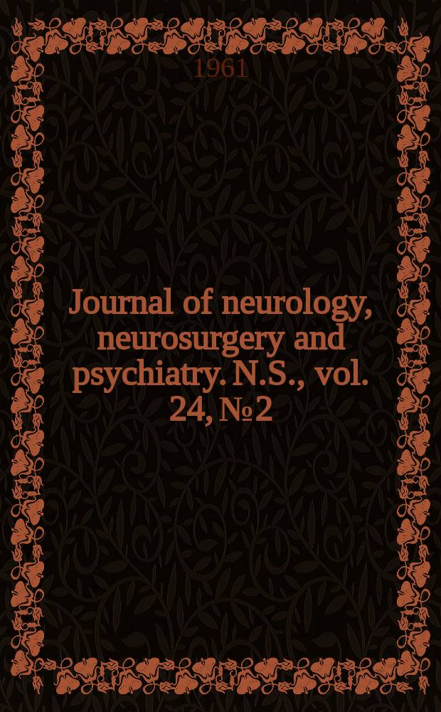 Journal of neurology, neurosurgery and psychiatry. N.S., vol. 24, № 2