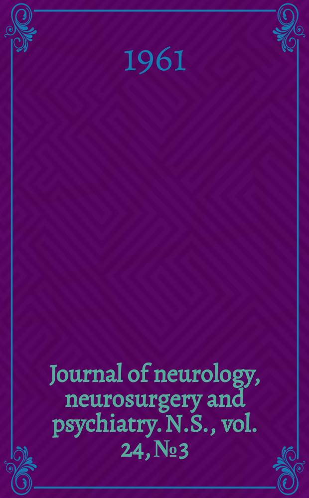 Journal of neurology, neurosurgery and psychiatry. N.S., vol. 24, № 3