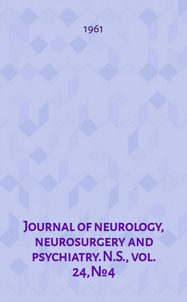 Journal of neurology, neurosurgery and psychiatry. N.S., vol. 24, № 4