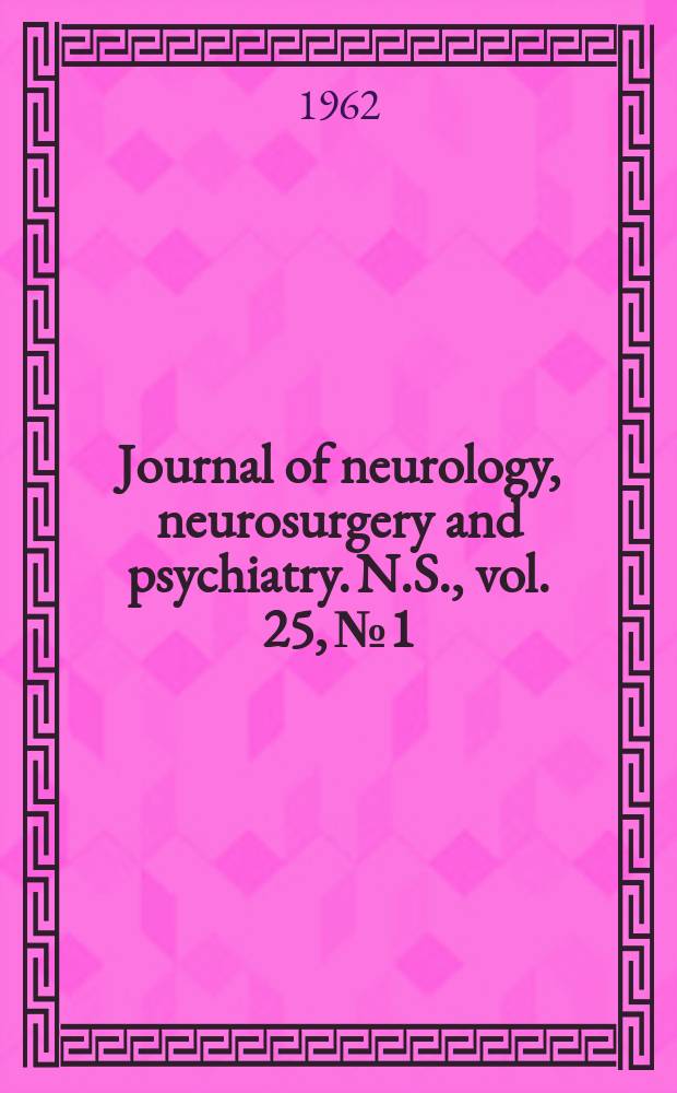 Journal of neurology, neurosurgery and psychiatry. N.S., vol. 25, № 1