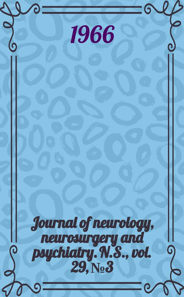Journal of neurology, neurosurgery and psychiatry. N.S., vol. 29, № 3