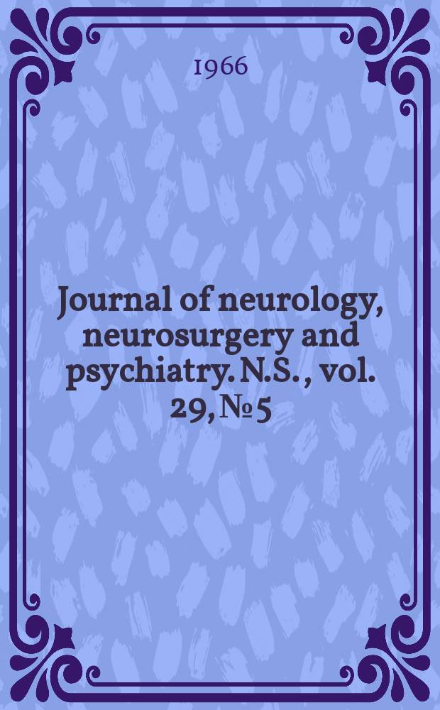 Journal of neurology, neurosurgery and psychiatry. N.S., vol. 29, № 5