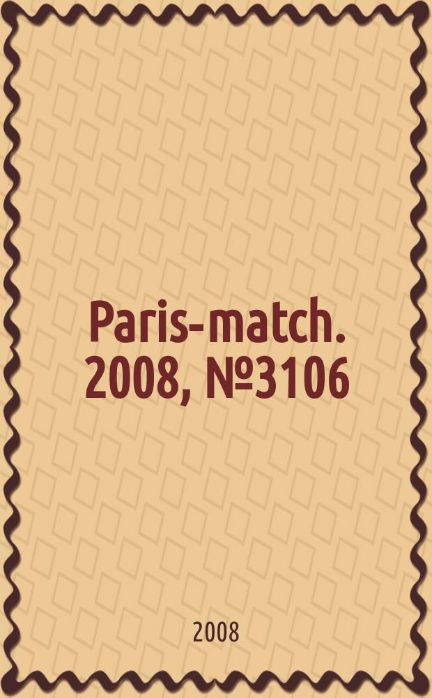 Paris-match. 2008, № 3106