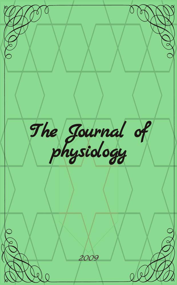 The Journal of physiology : Ed. for the Physiological society. Vol. 587, № 1
