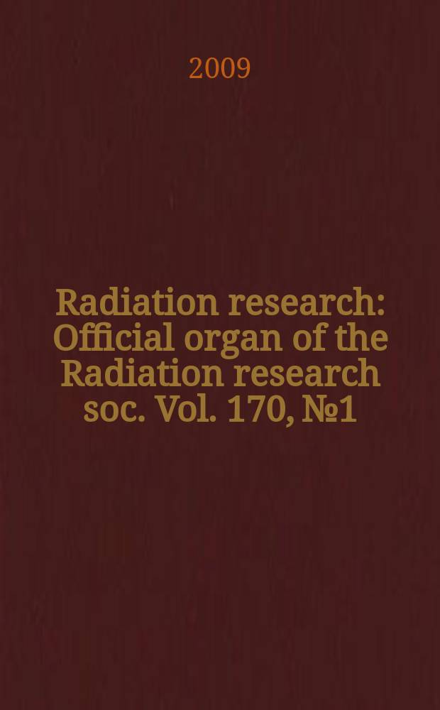 Radiation research : Official organ of the Radiation research soc. Vol. 170, № 1