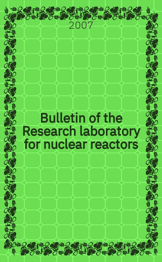 Bulletin of the Research laboratory for nuclear reactors : Formerly, Rep. of the Research lab. for nuclear reactors, Bull. of the Tokyo inst. of technology. Vol. 31, № 1/2