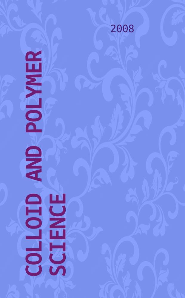 Colloid and polymer science : Offic. journal of the Kolloid-Ges. Vol. 286, № 5