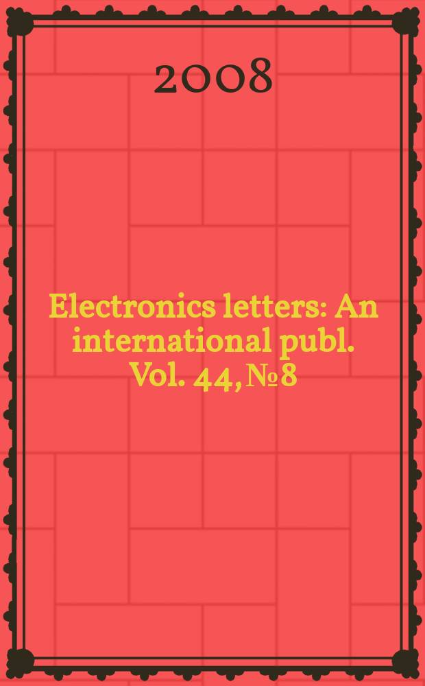 Electronics letters : An international publ. Vol. 44, № 8