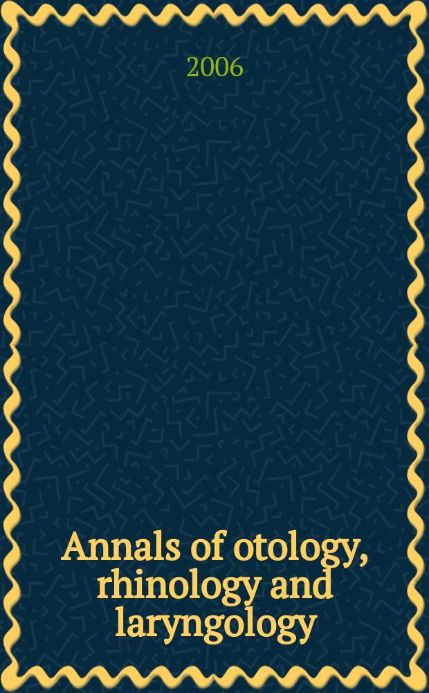 Annals of otology, rhinology and laryngology : Founded by James Pleasant Parker. Vol. 115, № 1
