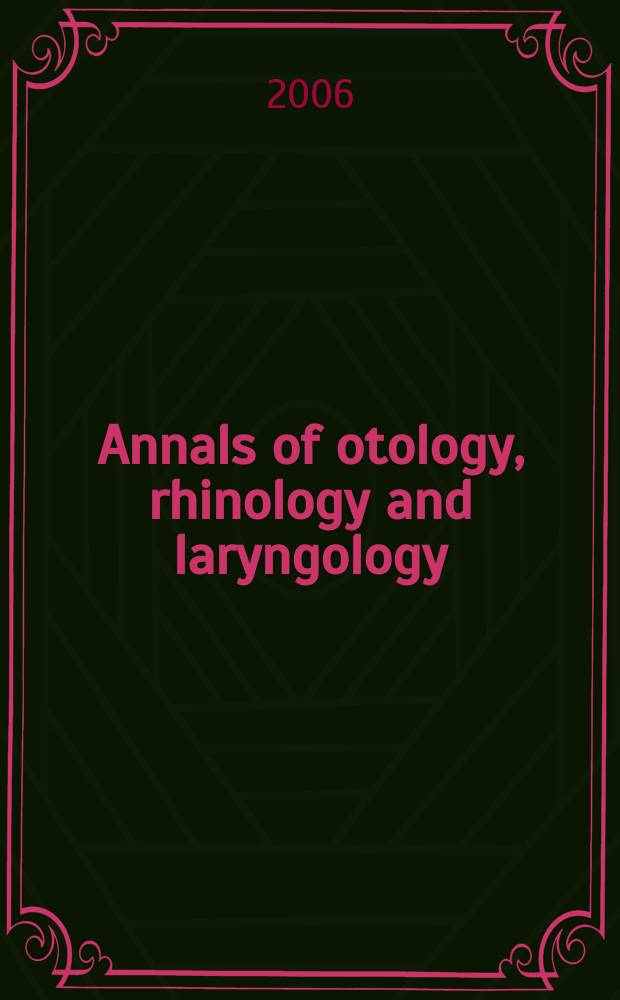 Annals of otology, rhinology and laryngology : Founded by James Pleasant Parker. Vol. 115, № 3