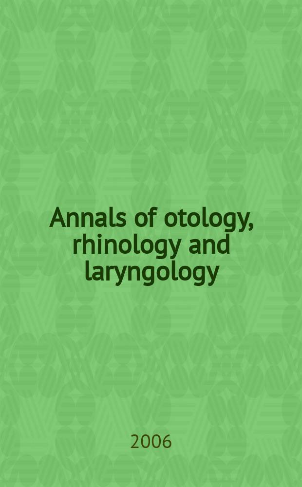 Annals of otology, rhinology and laryngology : Founded by James Pleasant Parker. Vol. 115, № 7