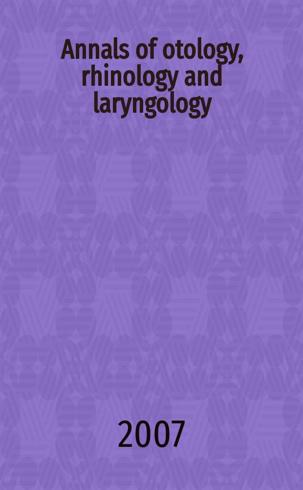 Annals of otology, rhinology and laryngology : Founded by James Pleasant Parker. Vol. 116, № 1