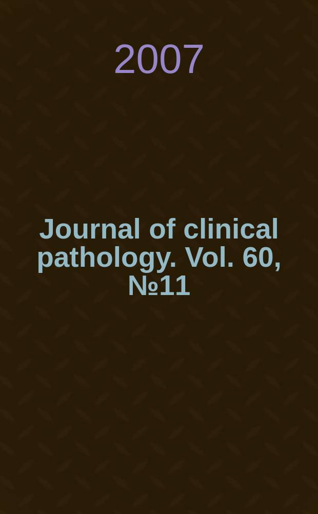 Journal of clinical pathology. Vol. 60, № 11