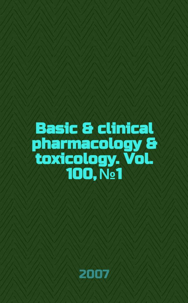 Basic & clinical pharmacology & toxicology. Vol. 100, № 1