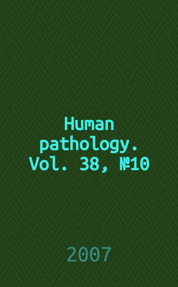 Human pathology. Vol. 38, № 10