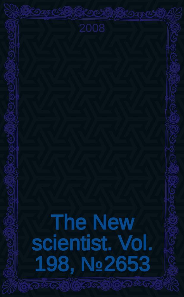The New scientist. Vol. 198, № 2653