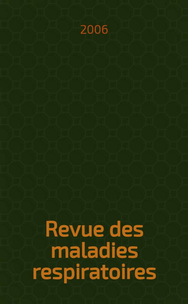 Revue des maladies respiratoires : Organe offic. de la Soc. de pneumologie de langue fr. 2006 к vol.23, № 4 suppl.
