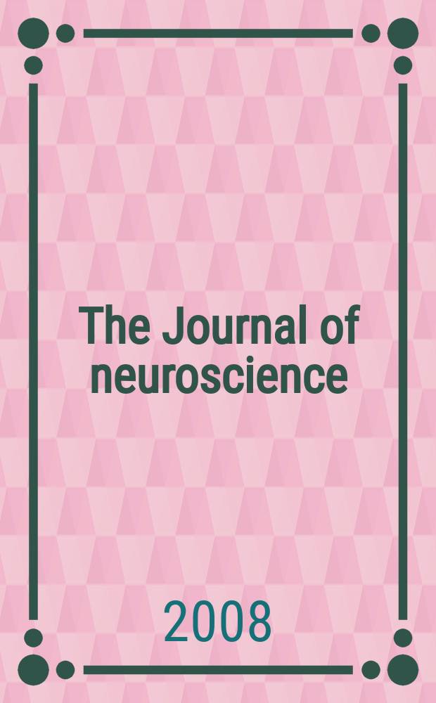 The Journal of neuroscience : The official journal of the Society for neuroscience. Vol. 28, № 10