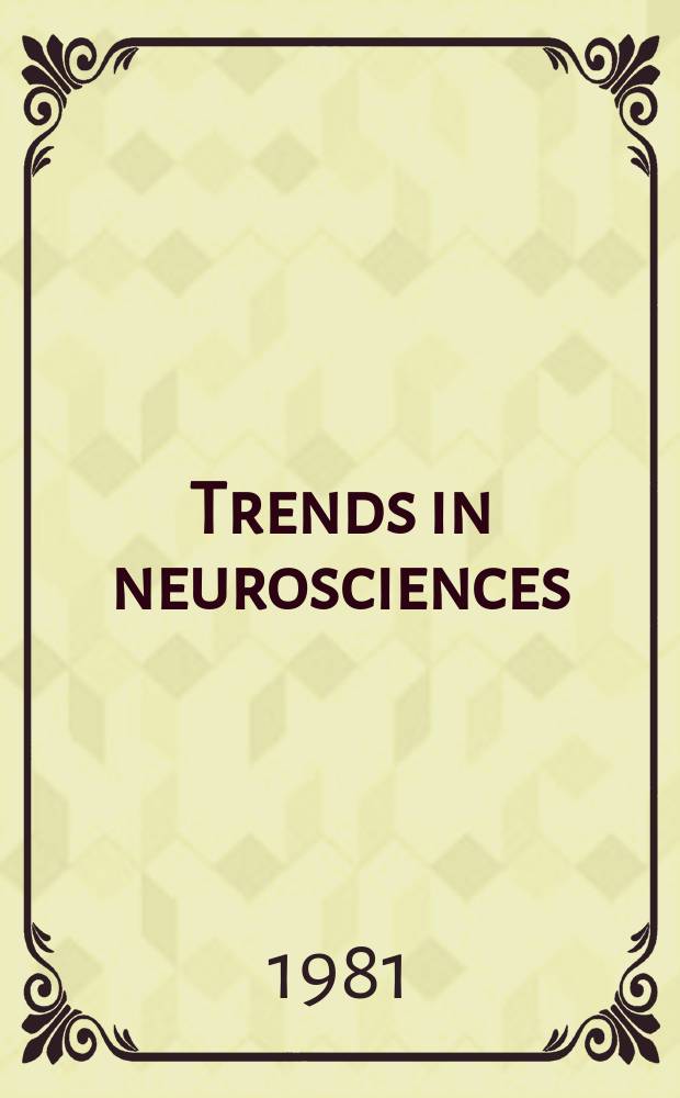 Trends in neurosciences : TINS. Vol. 4, № 5