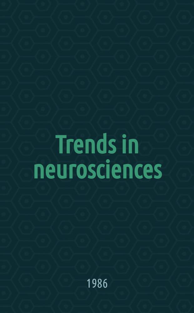 Trends in neurosciences : TINS. Vol. 9, № 5