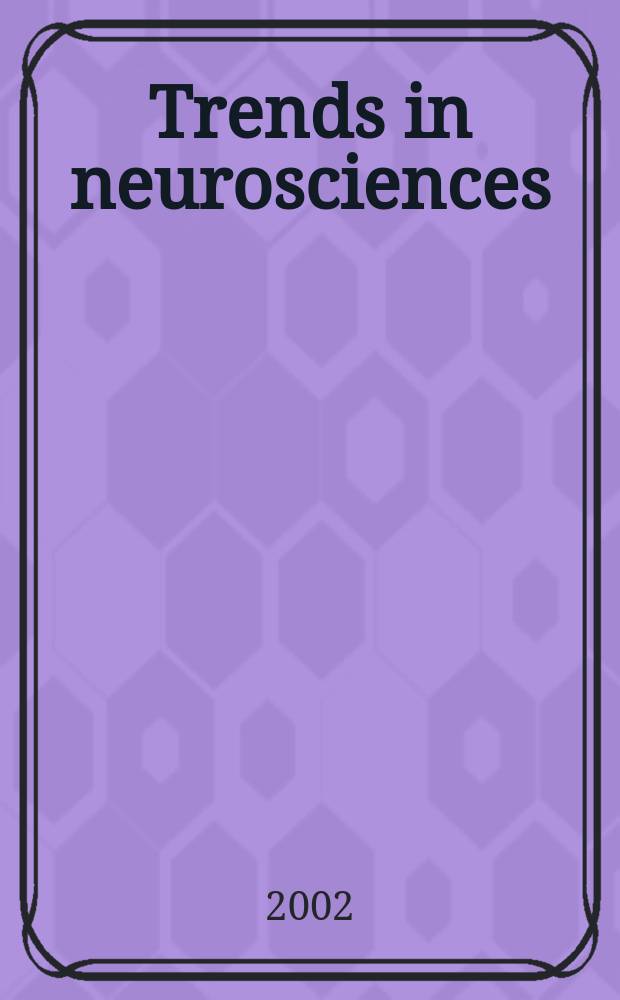 Trends in neurosciences : TINS. Vol. 25, № 6