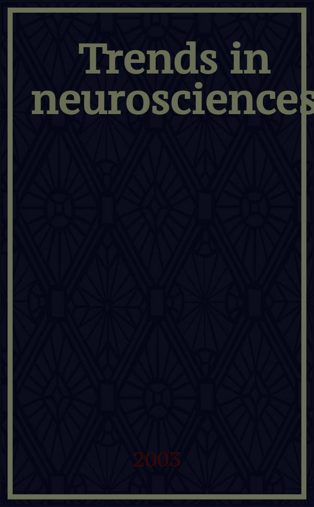 Trends in neurosciences : TINS. Vol. 26, № 1