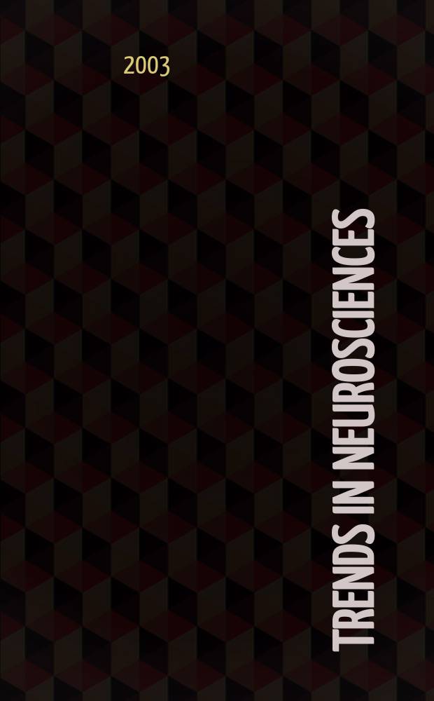 Trends in neurosciences : TINS. Vol. 26, № 12