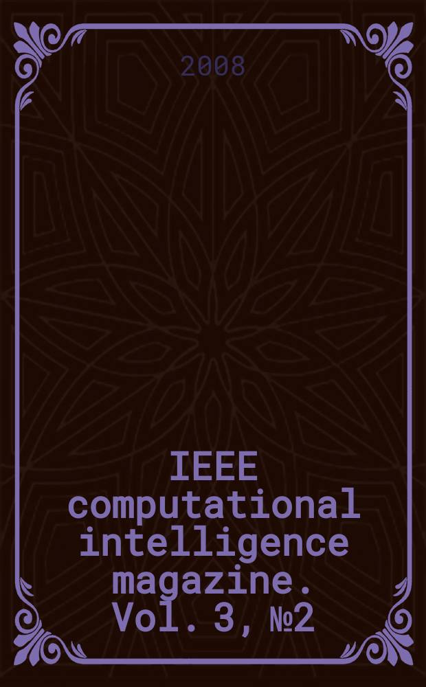 IEEE computational intelligence magazine. Vol. 3, № 2