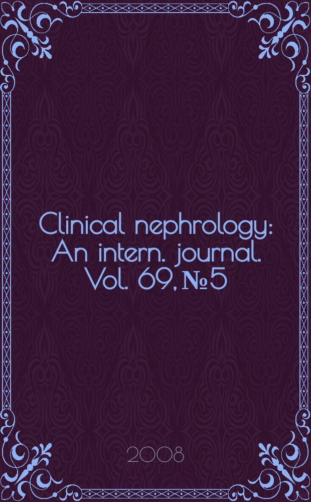 Clinical nephrology : An intern. journal. Vol. 69, № 5