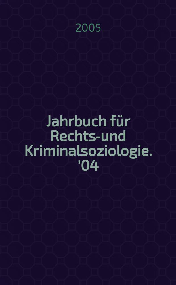 Jahrbuch für Rechts-und Kriminalsoziologie. '04 : Kriminologie = Криминология: Общественное развитие актрисы и критика: О трудном отношении науки к управлению безопастностью