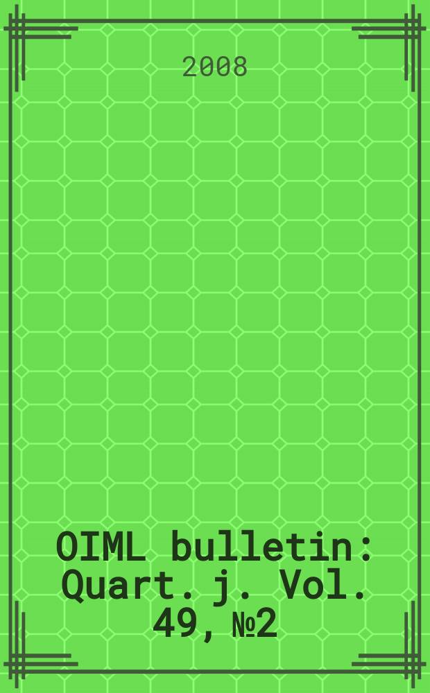 OIML bulletin : Quart. j. Vol. 49, № 2