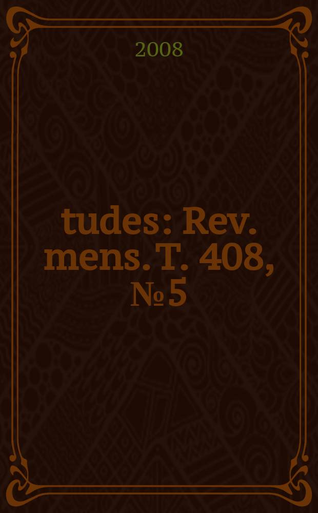 Études : Rev. mens. T. 408, № 5(4085)