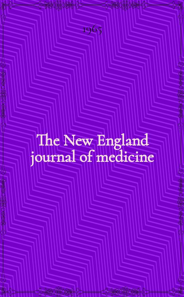The New England journal of medicine : Formerly the Boston medical a. surgical journal. Vol. 273, № 3