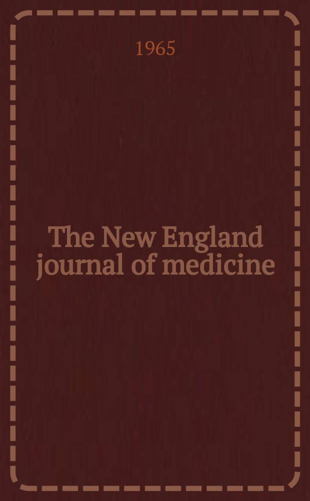 The New England journal of medicine : Formerly the Boston medical a. surgical journal. Vol. 273, № 16