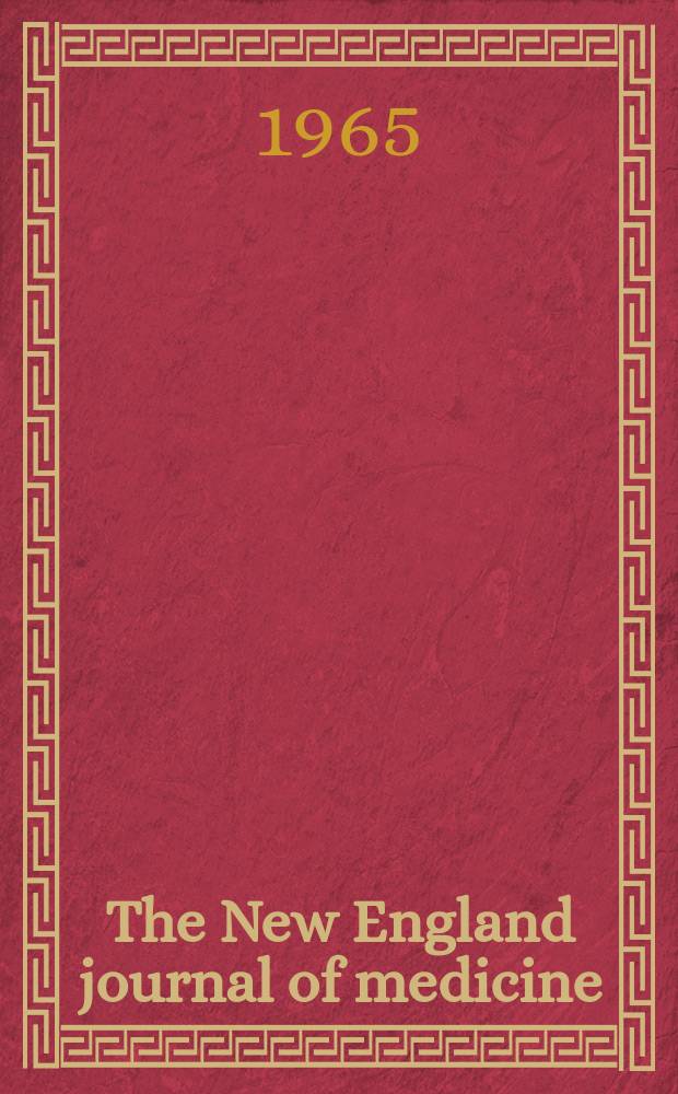 The New England journal of medicine : Formerly the Boston medical a. surgical journal. Vol. 273, № 26