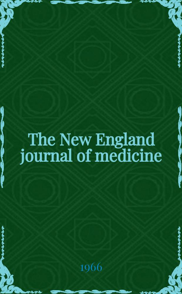 The New England journal of medicine : Formerly the Boston medical a. surgical journal. Vol. 274, № 21