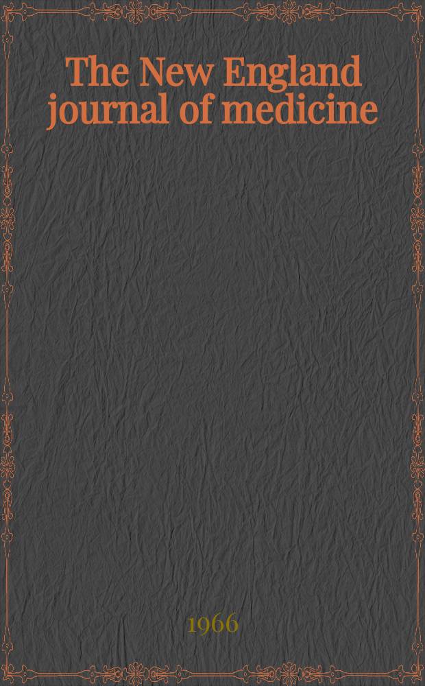 The New England journal of medicine : Formerly the Boston medical a. surgical journal. Vol. 274, № 25