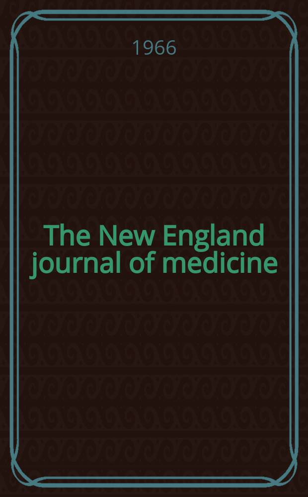 The New England journal of medicine : Formerly the Boston medical a. surgical journal. Vol. 275, № 2