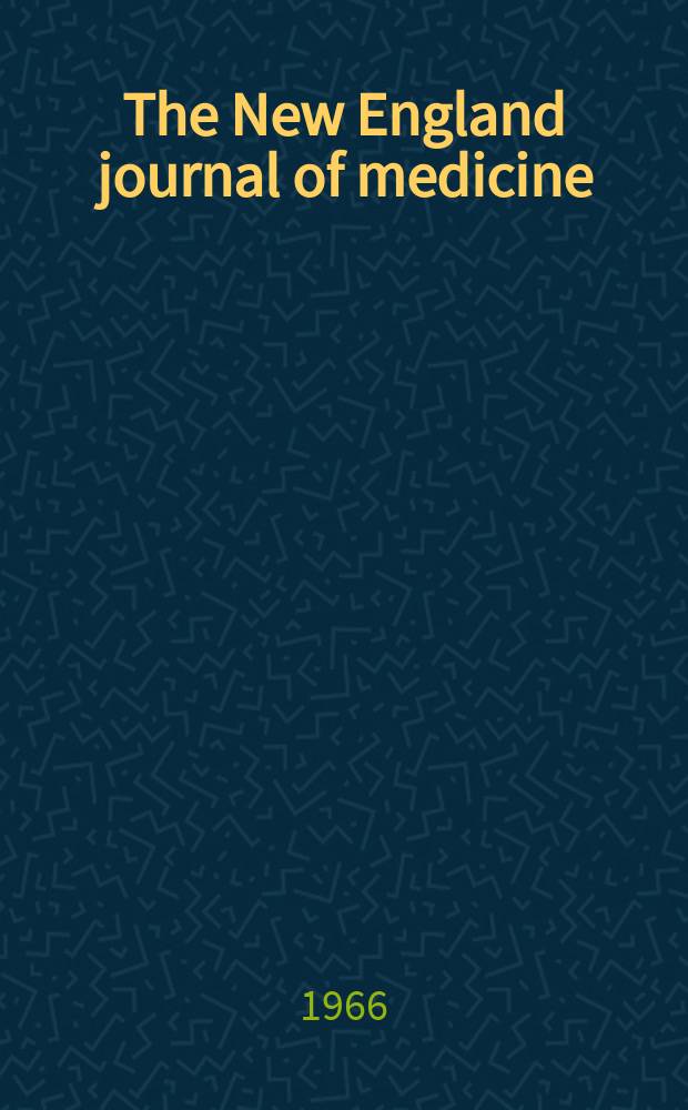 The New England journal of medicine : Formerly the Boston medical a. surgical journal. Vol. 275, № 19