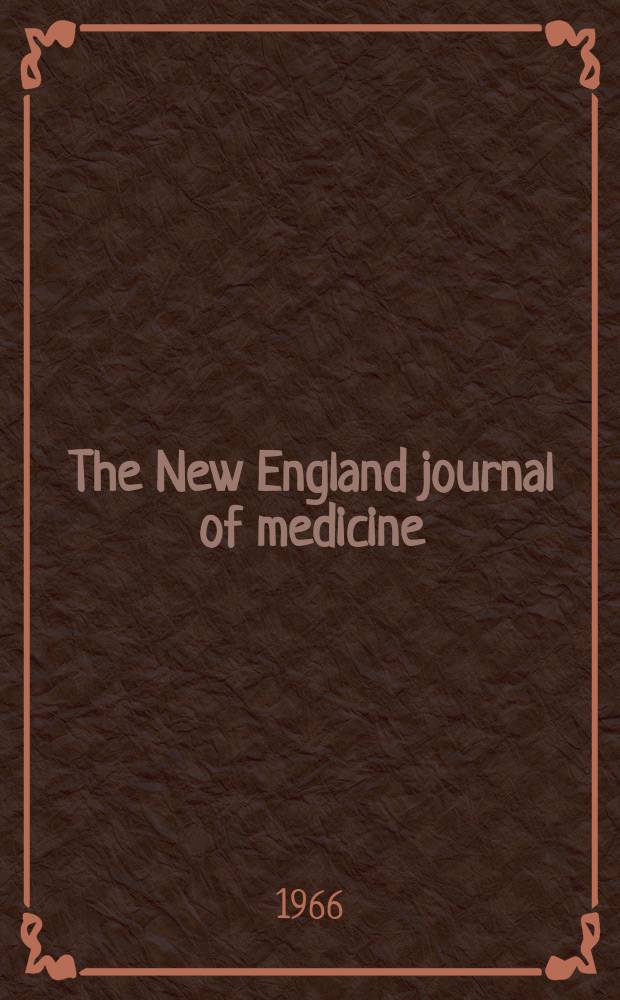 The New England journal of medicine : Formerly the Boston medical a. surgical journal. Vol. 275, № 20
