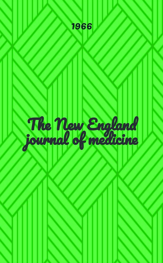 The New England journal of medicine : Formerly the Boston medical a. surgical journal. Vol. 275, № 22