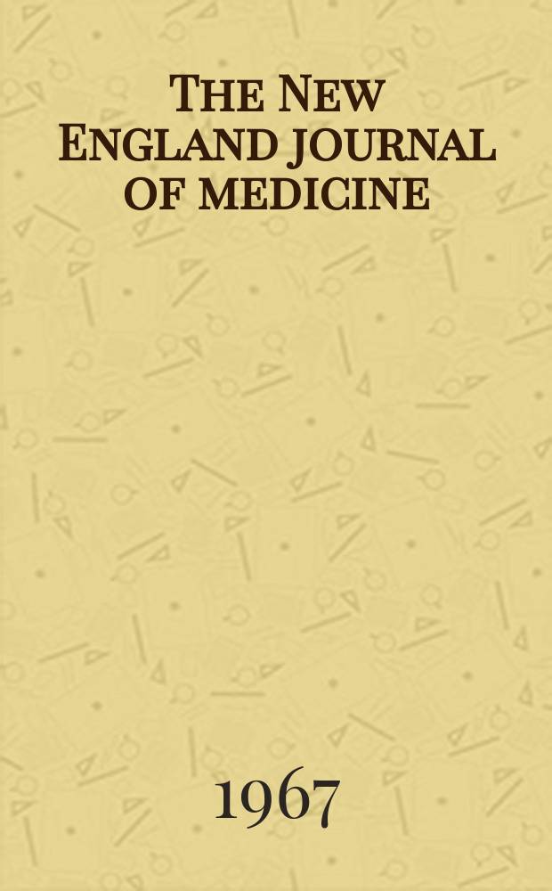 The New England journal of medicine : Formerly the Boston medical a. surgical journal. Vol. 276, № 10