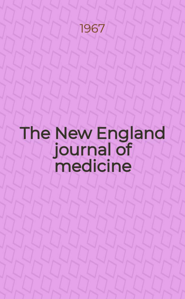 The New England journal of medicine : Formerly the Boston medical a. surgical journal. Vol. 277, № 1