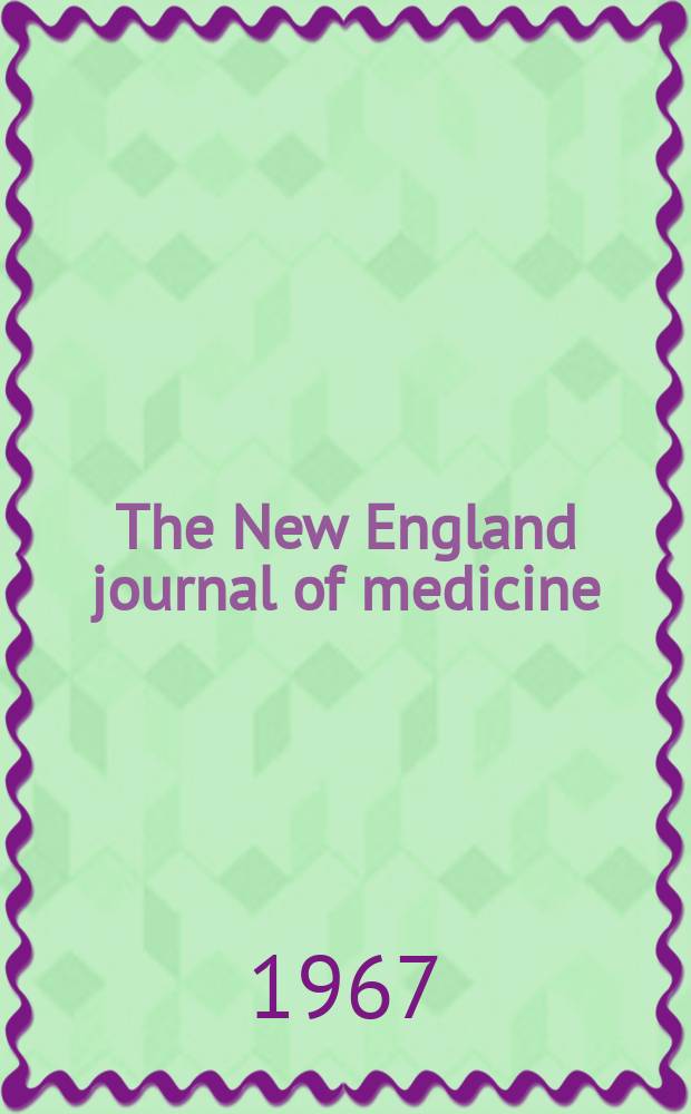 The New England journal of medicine : Formerly the Boston medical a. surgical journal. Vol. 277, № 12