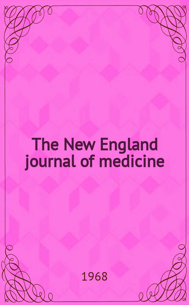 The New England journal of medicine : Formerly the Boston medical a. surgical journal. Vol. 278, № 1
