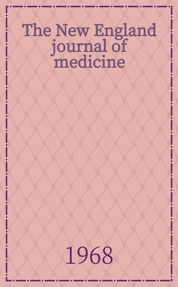 The New England journal of medicine : Formerly the Boston medical a. surgical journal. Vol. 278, № 23