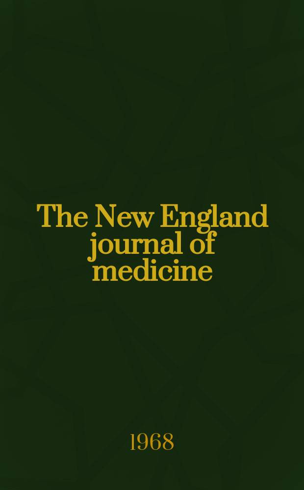 The New England journal of medicine : Formerly the Boston medical a. surgical journal. Vol. 279, № 14
