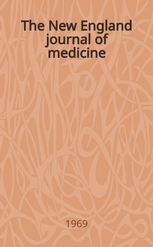 The New England journal of medicine : Formerly the Boston medical a. surgical journal. Vol. 280, № 7