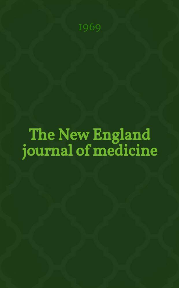 The New England journal of medicine : Formerly the Boston medical a. surgical journal. Vol. 280, № 20